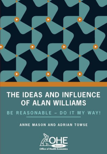 The Ideas and Influence of Alan Williams: Be Reasonable - Do it My Way!