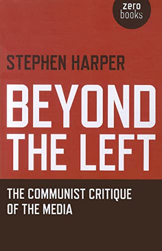 Beyond the Left: The Communist Critique of the Media