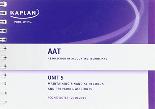 Unit 5 Maintaining Financial Records and Preparing Accounts: Unit 5 (AAT Pocket Notes)