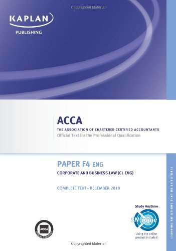 F4 Corporate and Business Law CL (UK) - Complete Text: Paper F4 (ENG)