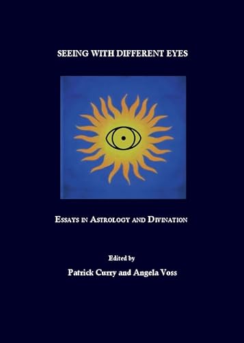 Seeing with Different Eyes: Essays in Astrology and Divination