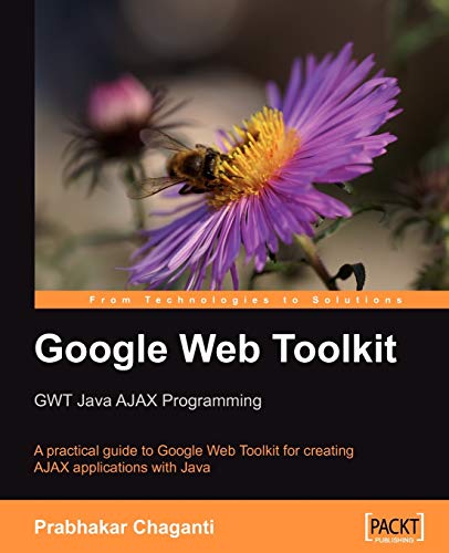 Google Web Toolkit: GWT Java AJAX Programming