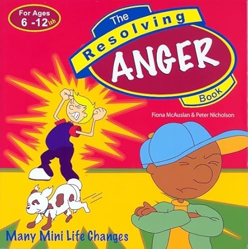 The Resolving Anger Book: Many Mini Life Changes (Resolving Books Series)