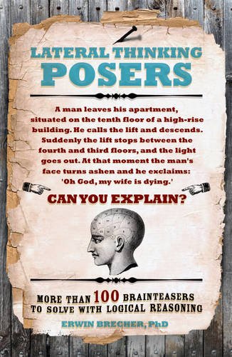 Lateral Thinking Posers: More Than 100 Brainteasers to Solve With Logical Reasoning