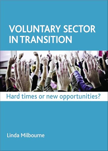 Voluntary Sector in Transition: Hard Times or New Opportunities?