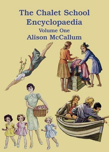 The Chalet School Encyclopedia: Volume One