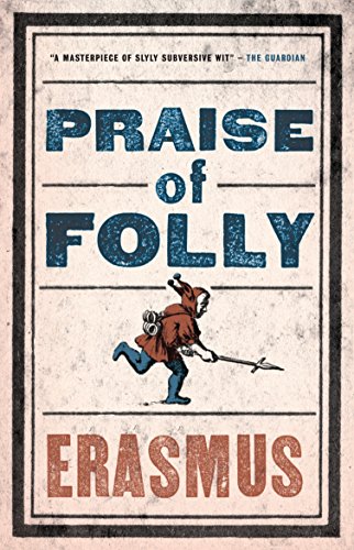 In Praise of Folly