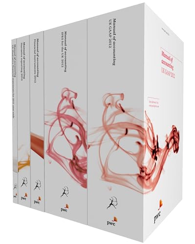 Manual of Accounting: IFRS for the UK + Manual of Accounting: UK GAAP 2012 + UK Illustrative Statements for 2011 Year Ends + Manual of Accounting: ... of Accounting: Narrative Reporting 2012