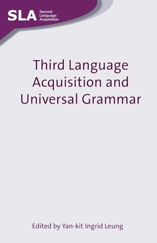 Third Language Acquisition and Universal Grammar (Second Language Acquisition, 37)