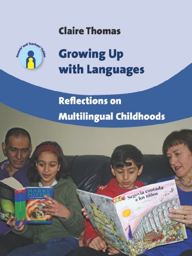 Growing Up with Languages: Reflections on Multilingual Childhoods (Parents' and Teachers' Guides)