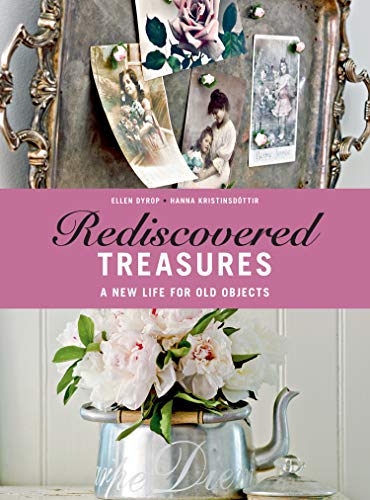 Rediscovered Treasures: A New Life for Old Objects