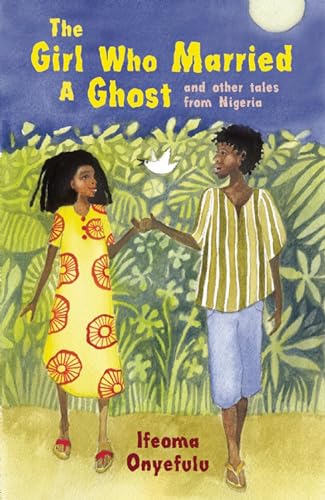 The Girl Who Married a Ghost: and Other Tales from Nigeria