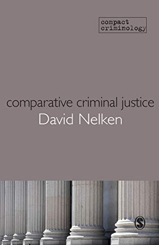Comparative Criminal Justice: Making Sense of Difference