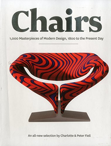 Chairs: 1000 Masterpieces of Modern Design, 1800 to the Present Day