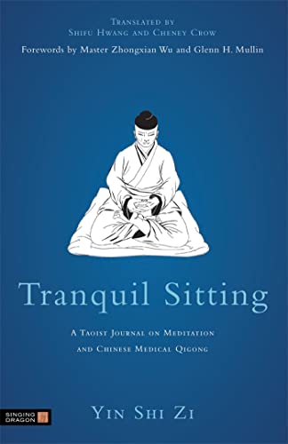 TRANQUIL SITTING: A Taoist Journal on Meditation and Chinese Medical Qigong