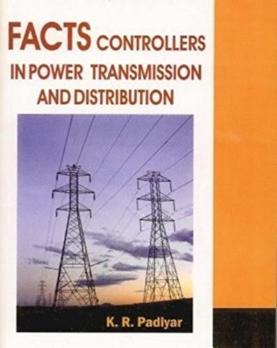 FACTS: Controllers in Power Transmission and Distribution
