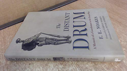 Distant Drum: A Memoir of a Guardsman in the Great War