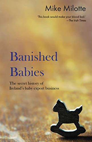Banished Babies: The Secret Story of Ireland's Baby Export Business