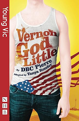 Vernon God Little: The Play (NHB Modern Plays)