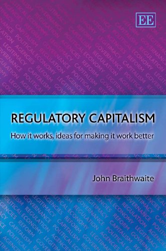 Regulatory Capitalism: How It Works, Ideas for Making It Work Better