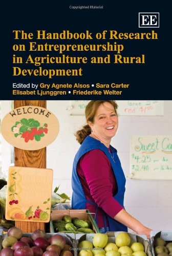 The Handbook of Research on Entrepreneurship in Agriculture and Rural Development (Research Handbooks in Business and Management series)