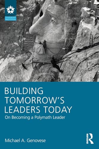 Building Tomorrow's Leaders Today: On Becoming a Polymath Leader