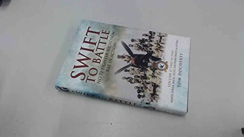 Swift to Battle: No. 72 Fighter Squadron RAF in Action: Volume 2: 1942-1947: No. 72 Squadron RAF in Action: 1942-1947