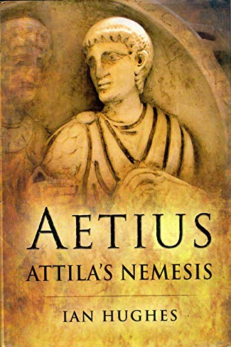 Aetius: Attila's Nemesis