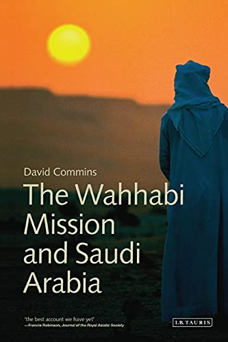 The Wahhabi Mission and Saudi Arabia