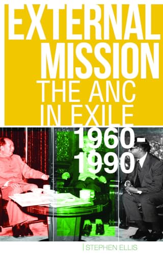 External Mission: The ANC in Exile, 1960-1990