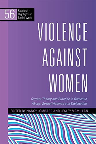Violence Against Women: Current Theory and Practice in Domestic Abuse, Sexual Violence and Exploitation (Research Highlights 56) (Research Highlights in Social Work)