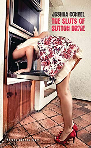 The Sluts of Sutton Drive (Oberon Modern Plays)