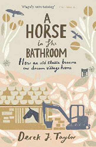 A Horse in the Bathroom: How An Old Stable Became Our Dream Village Home