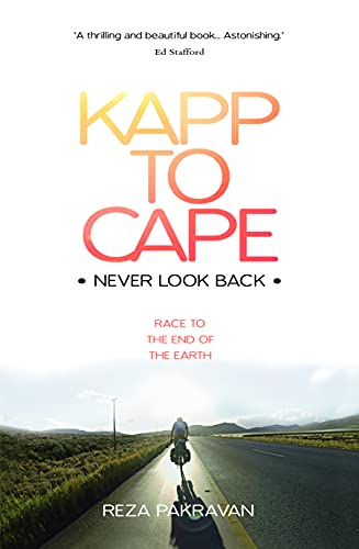 Kapp to Cape: Never Look Back: Race to the End of the Earth