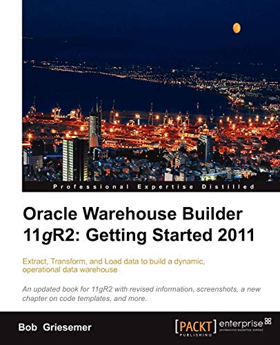 Oracle Warehouse Builder 11g R2: Getting Started