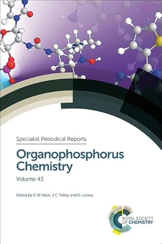 Organophosphorus Chemistry: Volume 43 (Specialist Periodical Reports - Organophosphorus Chemistry, Volume 43)
