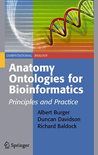 Anatomy Ontologies for Bioinformatics: Principles and Practice (Volume 6)