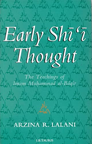 Early Shi'i Thought: The Teachings of Imam Muhammad Al-Baqir