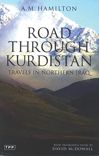 Road Through Kurdistan: Travels in Northern Iraq