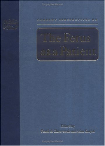 Current Perspectives on the Fetus as a Patient