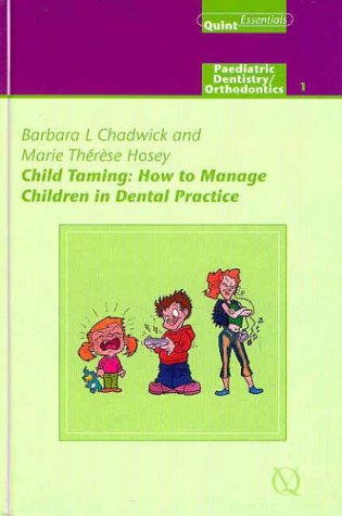 Child Taming: How to Cope with Children in Dental Practice