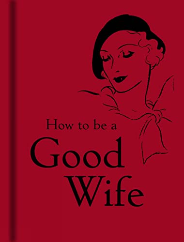 How to be a Good Wife.