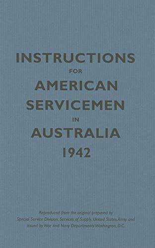 Instructions for American Servicemen in Australia, 1942