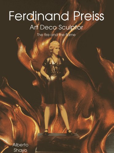 Ferdinand Preiss: Art Deco Sculptor--The Fire and the Flame