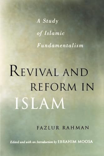 Revival and Reform in Islam: A Study of Islamic Fundamentalism