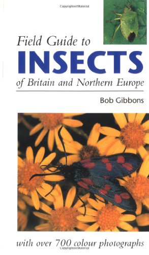 Field Guide to the Insects of Britain & Northern Europe
