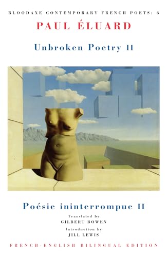 Unbroken Poetry II: Poésie ininterrompue II (Bloodaxe Contemporary French Poets, 5)