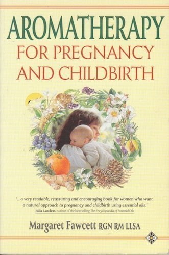 Aromatherapy for Pregnancy and Childbirth