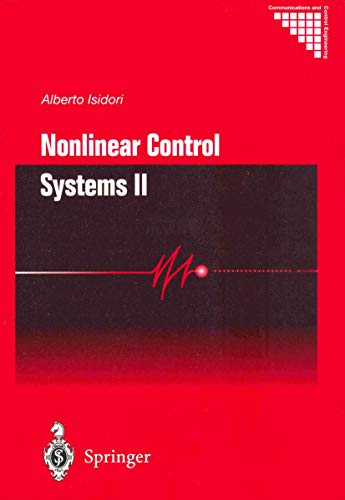 Nonlinear Control Systems II (Communications and Control Engineering)