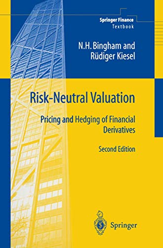 Risk-Neutral Valuation: Pricing and Hedging of Financial Derivatives (Springer Finance Textbooks)